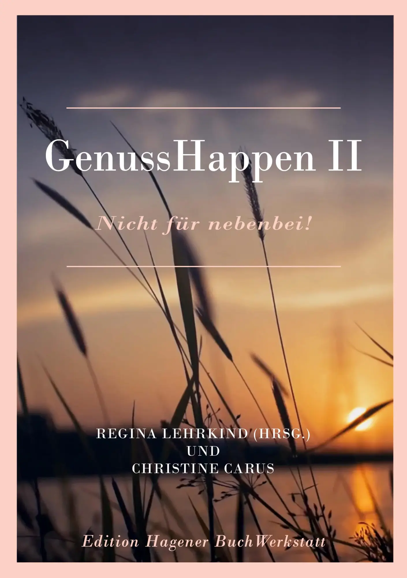 Cover: 9783695117857 | GenussHappen II | Nicht für nebenbei! | Regina Lehrkind (u. a.) | Buch