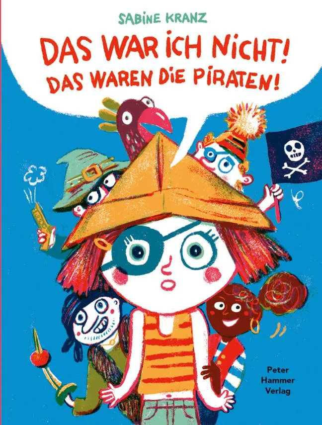 Cover: 9783779507857 | Das war ich nicht! Das waren die Piraten! | Sabine Kranz | Buch | 2025