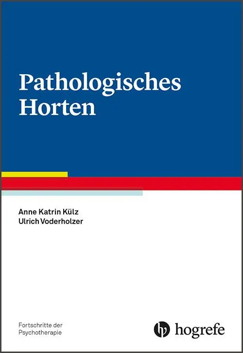 Cover: 9783801727857 | Pathologisches Horten | Anne Katrin Külz (u. a.) | Taschenbuch | VI