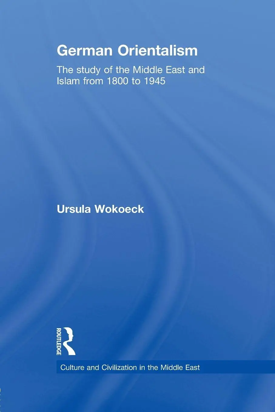 Cover: 9780415847957 | German Orientalism | Ursula Wokoeck | Taschenbuch | Englisch | 2013
