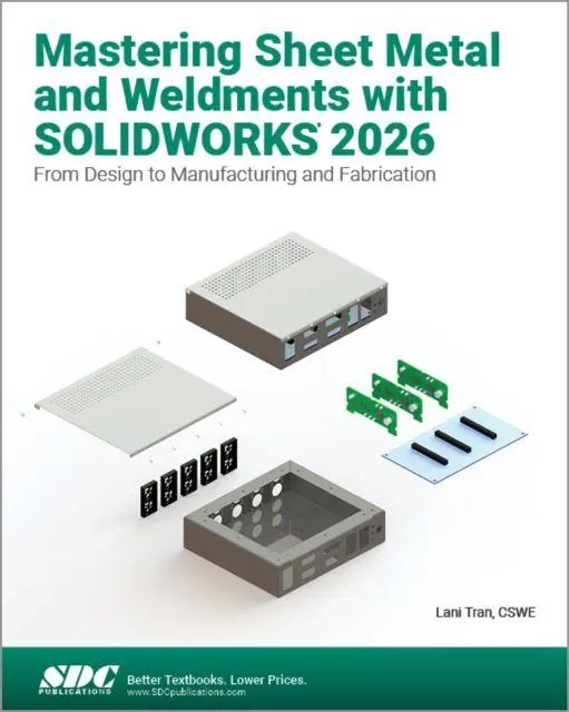 Cover: 9781630577957 | Mastering Sheet Metal and Weldments with SOLIDWORKS 2026 | Lani Tran