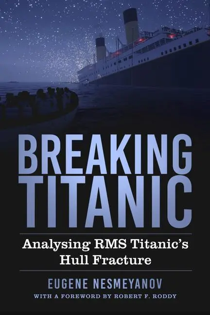 Cover: 9781803997957 | Breaking Titanic | Analysing RMS Titanic's Hull Fracture | Nesmeyanov