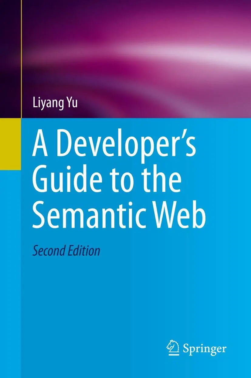 Cover: 9783662437957 | A Developer's Guide to the Semantic Web | Liyang Yu | Buch | xxv
