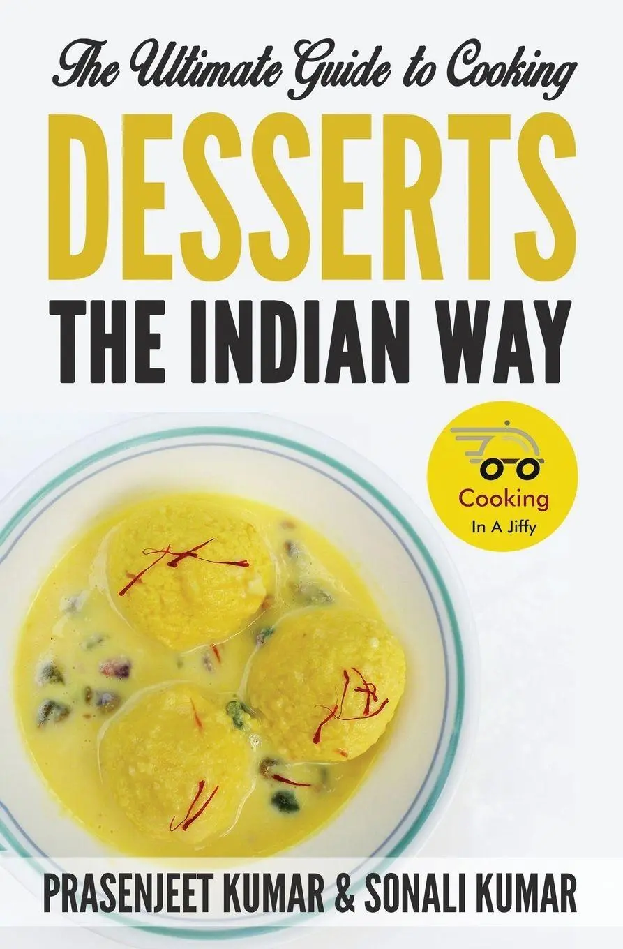 Cover: 9788197187957 | The Ultimate Guide to Cooking Desserts the Indian Way | Kumar (u. a.)