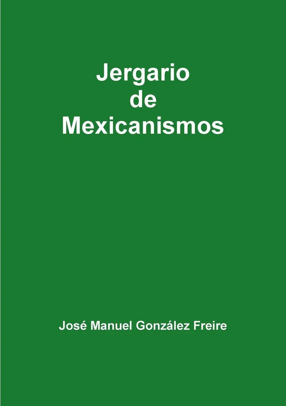 Cover: 9780244918057 | Jergario de Mexicanismos | José Manuel González Freire | Taschenbuch