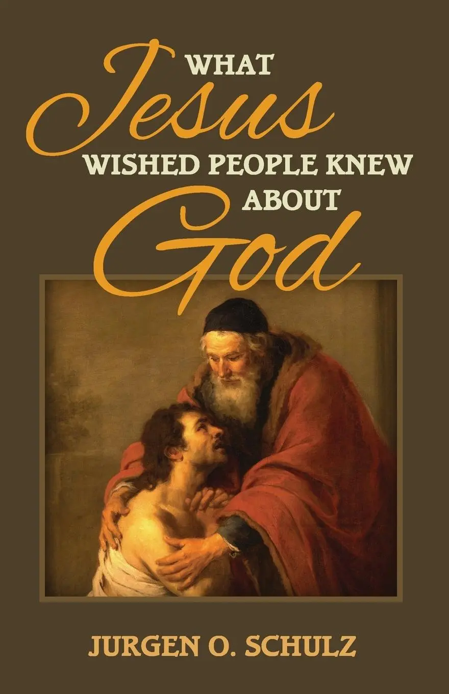 Cover: 9781773028057 | What Jesus Wished People Knew About God | Jurgen Schulz | Taschenbuch