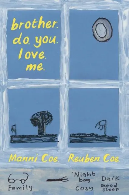 Cover: 9781915068057 | brother. do. you. love. me. | Manni Coe (u. a.) | Buch | Gebunden