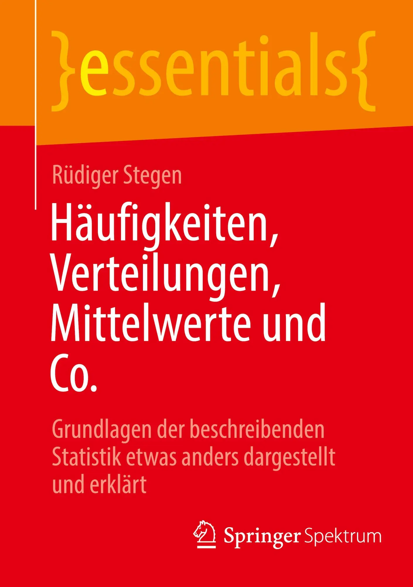 Cover: 9783662708057 | Häufigkeiten, Verteilungen, Mittelwerte und Co. | Rüdiger Stegen | ix