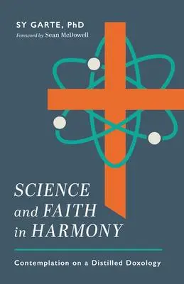 Cover: 9780825448157 | Science and Faith in Harmony | Contemplations on a Distilled Doxology