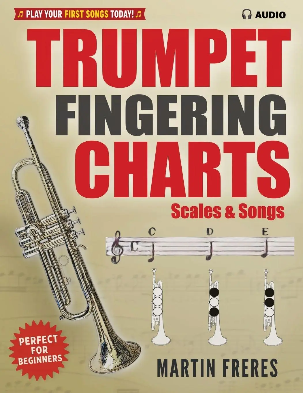 Cover: 9781969068157 | Trumpet Fingering Charts, Scales &amp; Songs A Complete Beginner's...