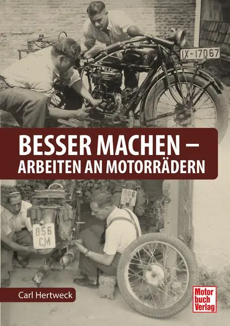 Cover: 9783613048157 | Besser machen - Arbeiten an Motorrädern | Carl Hertweck | Buch | 2025