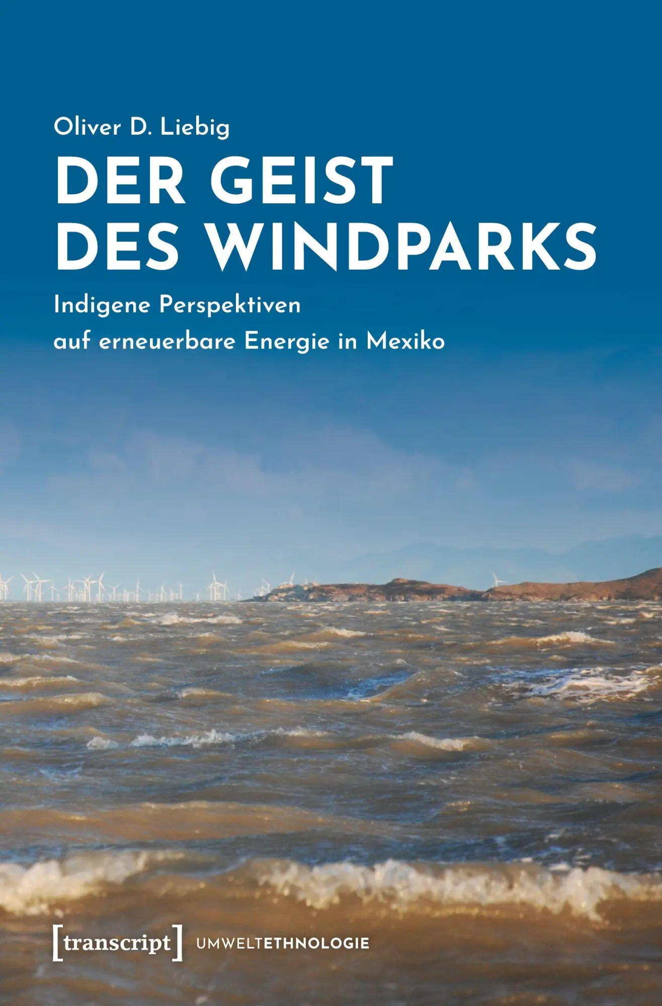 Cover: 9783837648157 | Der Geist des Windparks | Oliver D. Liebig | Taschenbuch | 264 S.
