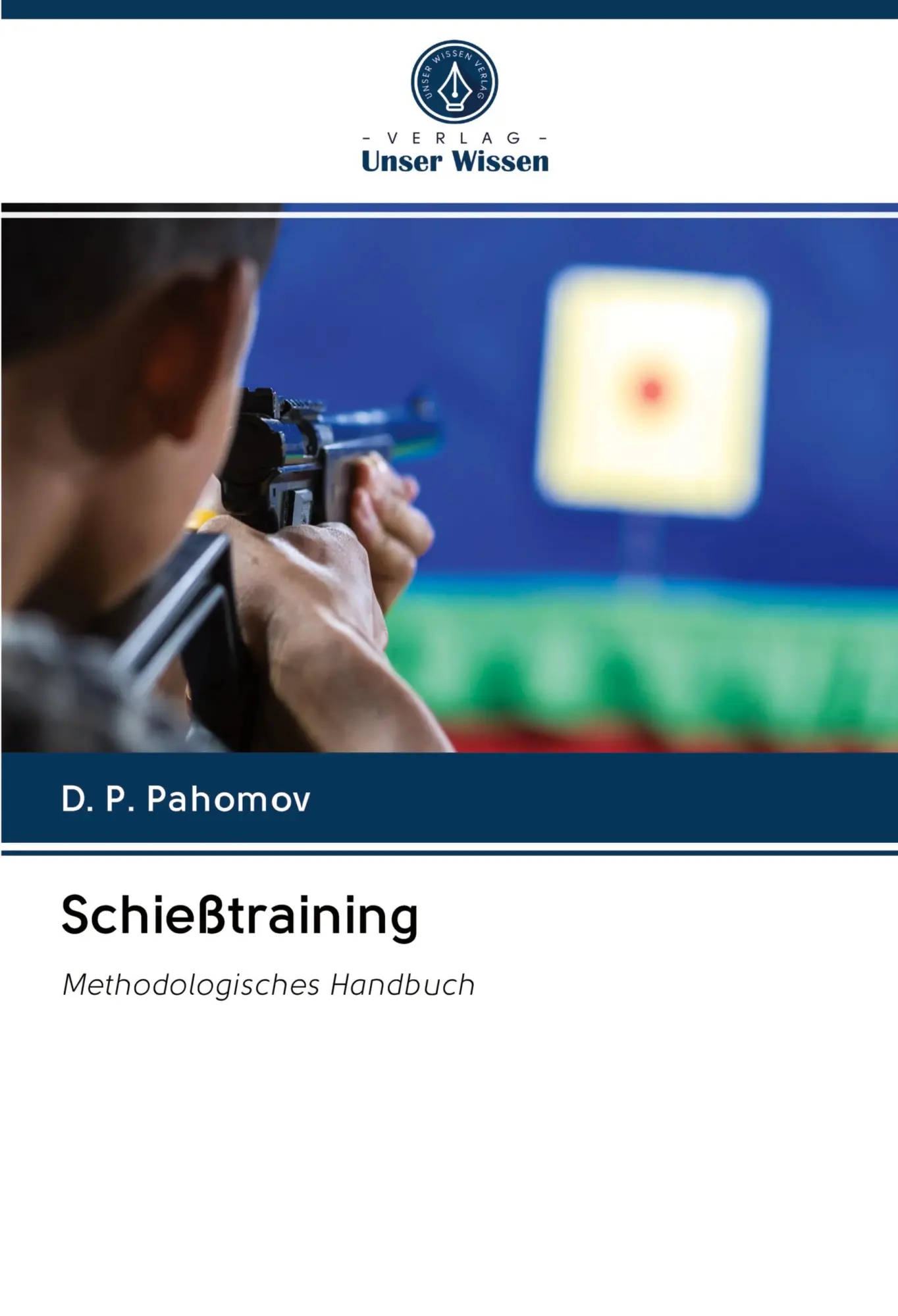 Cover: 9786200988157 | Schießtraining | Methodologisches Handbuch | D. P. Pahomov | Buch