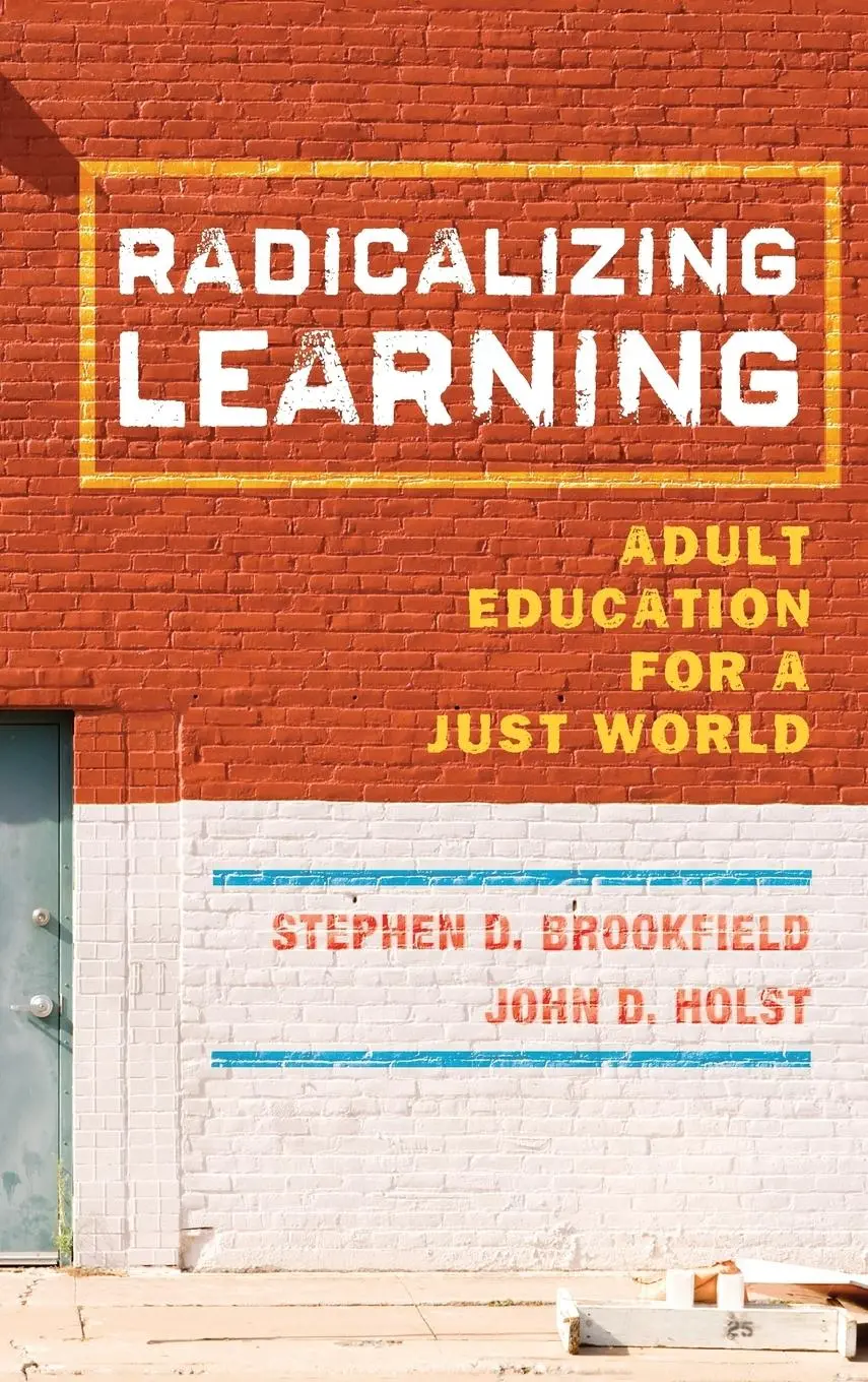 Cover: 9780787998257 | Radicalizing Learning | Stephen D Brookfield (u. a.) | Buch | Gebunden