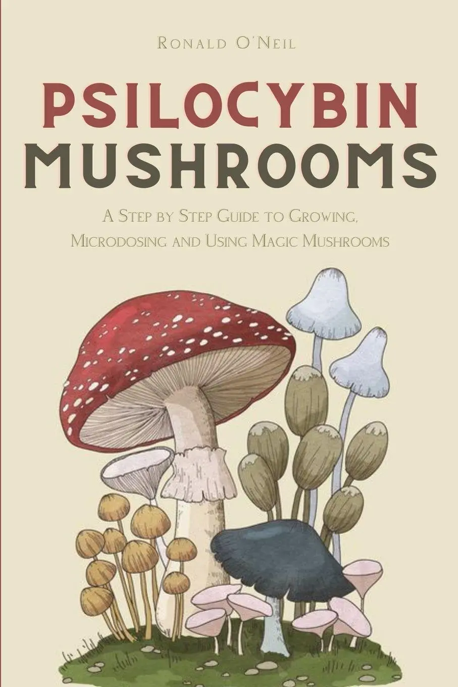 Cover: 9781914128257 | Psilocybin Mushrooms | Ronald O'Neil | Taschenbuch | Englisch | 2020