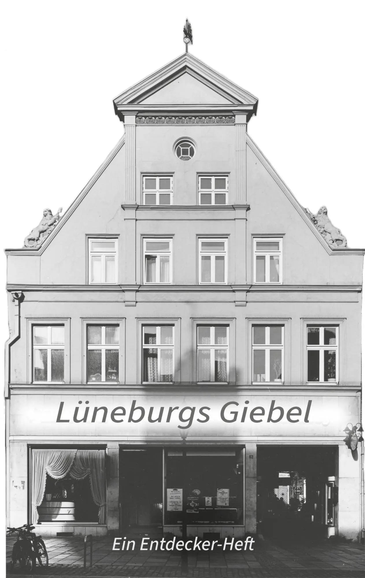 Cover: 9783696378257 | Lüneburgs Giebel | Ein Entdecker-Heft | Ruth Gontrum | Taschenbuch