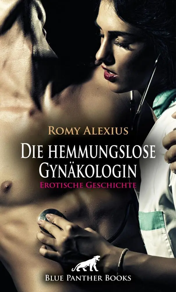 Cover: 9783756148257 | Die hemmungslose Gynäkologin Erotische Geschichte + 2 weitere...