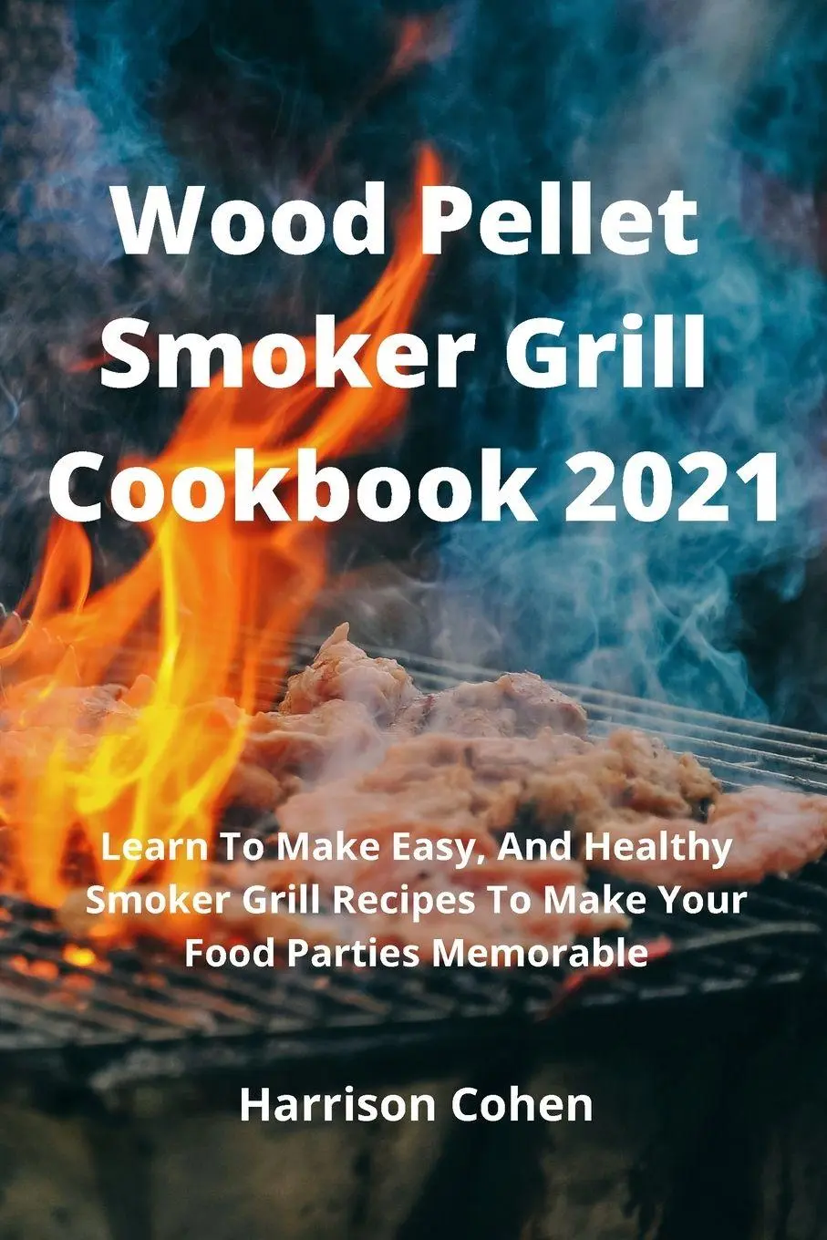 Cover: 9781803608457 | Wood Pellet Smoker Grill Cookbook 2021 | Daniele Caruso | Taschenbuch