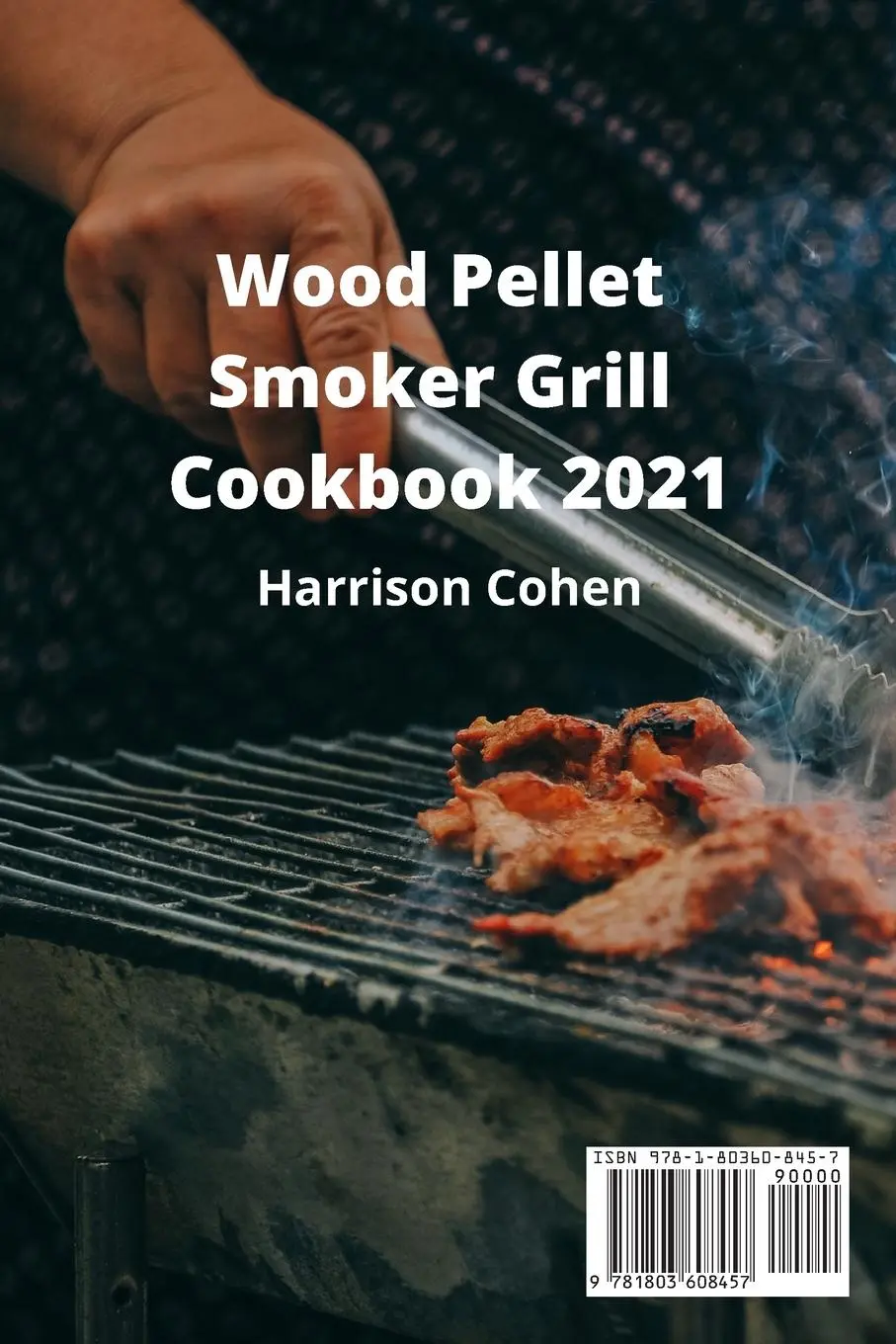 Rückseite: 9781803608457 | Wood Pellet Smoker Grill Cookbook 2021 | Daniele Caruso | Taschenbuch