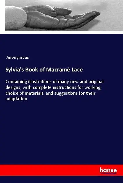 Cover: 9783337428457 | Sylvia's Book of Macramé Lace | Anonymous | Taschenbuch | Paperback