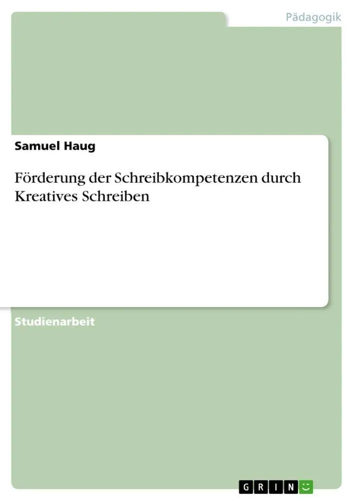 Cover: 9783346578457 | Förderung der Schreibkompetenzen durch Kreatives Schreiben | Haug