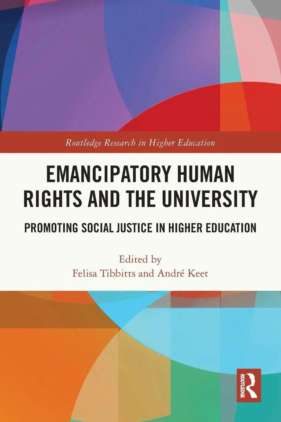 Cover: 9781032148557 | Emancipatory Human Rights and the University | Felisa Tibbitts (u. a.)