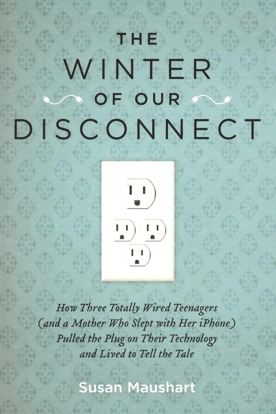 Cover: 9781585428557 | The Winter of Our Disconnect | Susan Maushart | Taschenbuch | Englisch