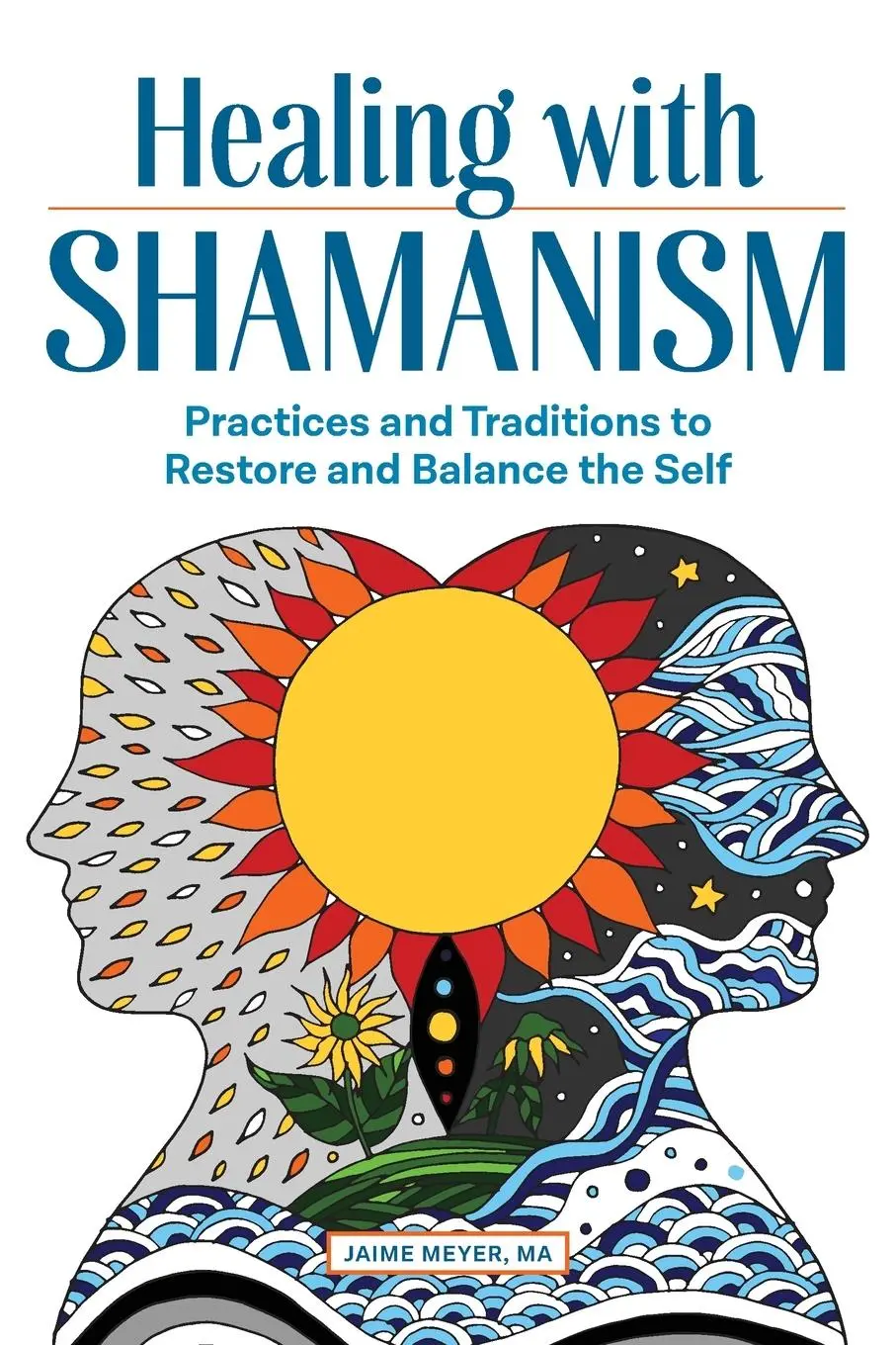 Cover: 9781646118557 | Healing with Shamanism | Jaime Meyer | Taschenbuch | Englisch | 2020