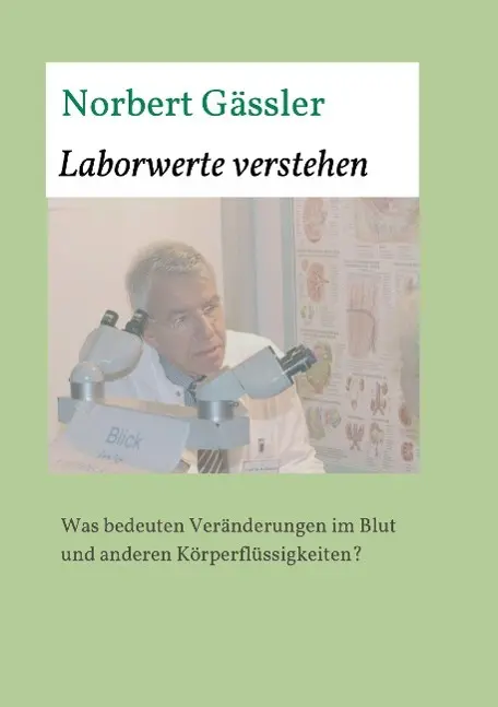 Cover: 9783849588557 | Laborwerte verstehen | Norbert Gässler | Taschenbuch | 128 S. | 2014
