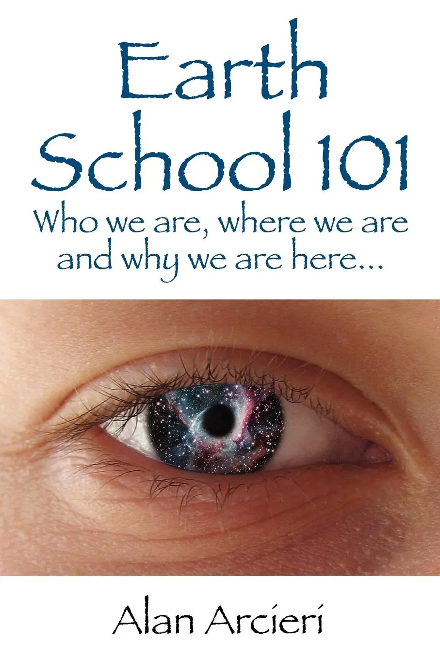 Cover: 9781432718657 | Earth School 101 | Who we are, where we are and why we are here...