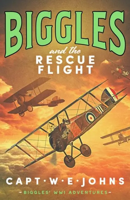 Cover: 9781804368657 | Biggles and the Rescue Flight | Captain W. E. Johns | Buch | Englisch