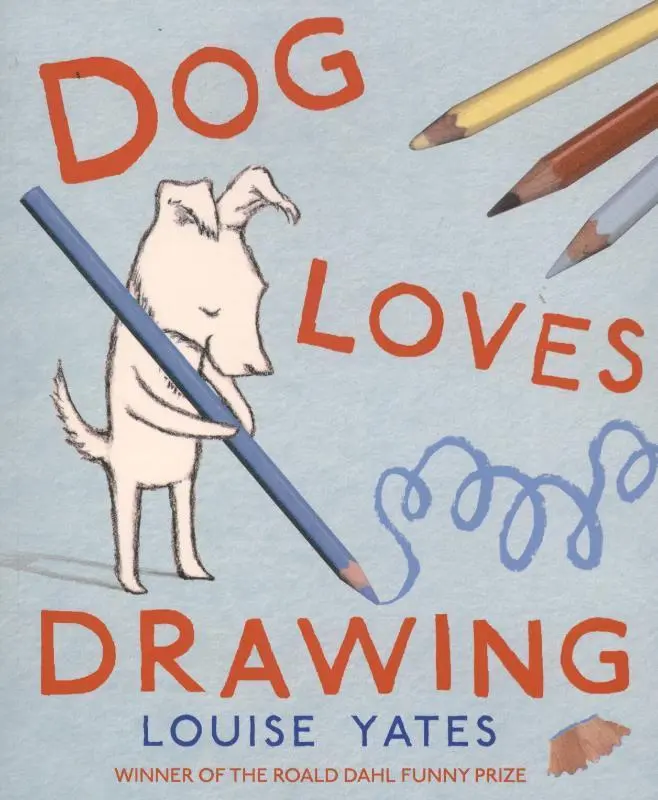Cover: 9781862308657 | Dog Loves Drawing | Louise Yates | Taschenbuch | 32 S. | Englisch