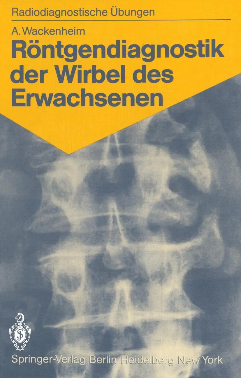 Cover: 9783540118657 | Röntgendiagnostik der Wirbel des Erwachsenen | Auguste Wackenheim | vi