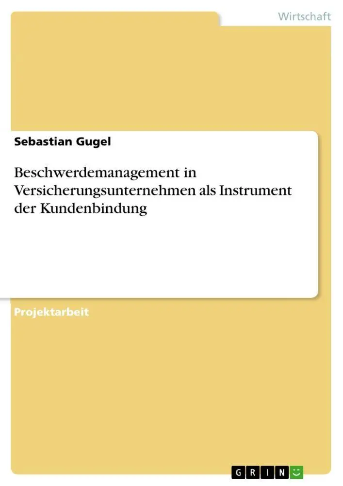 Cover: 9783656358657 | Beschwerdemanagement in Versicherungsunternehmen als Instrument der...