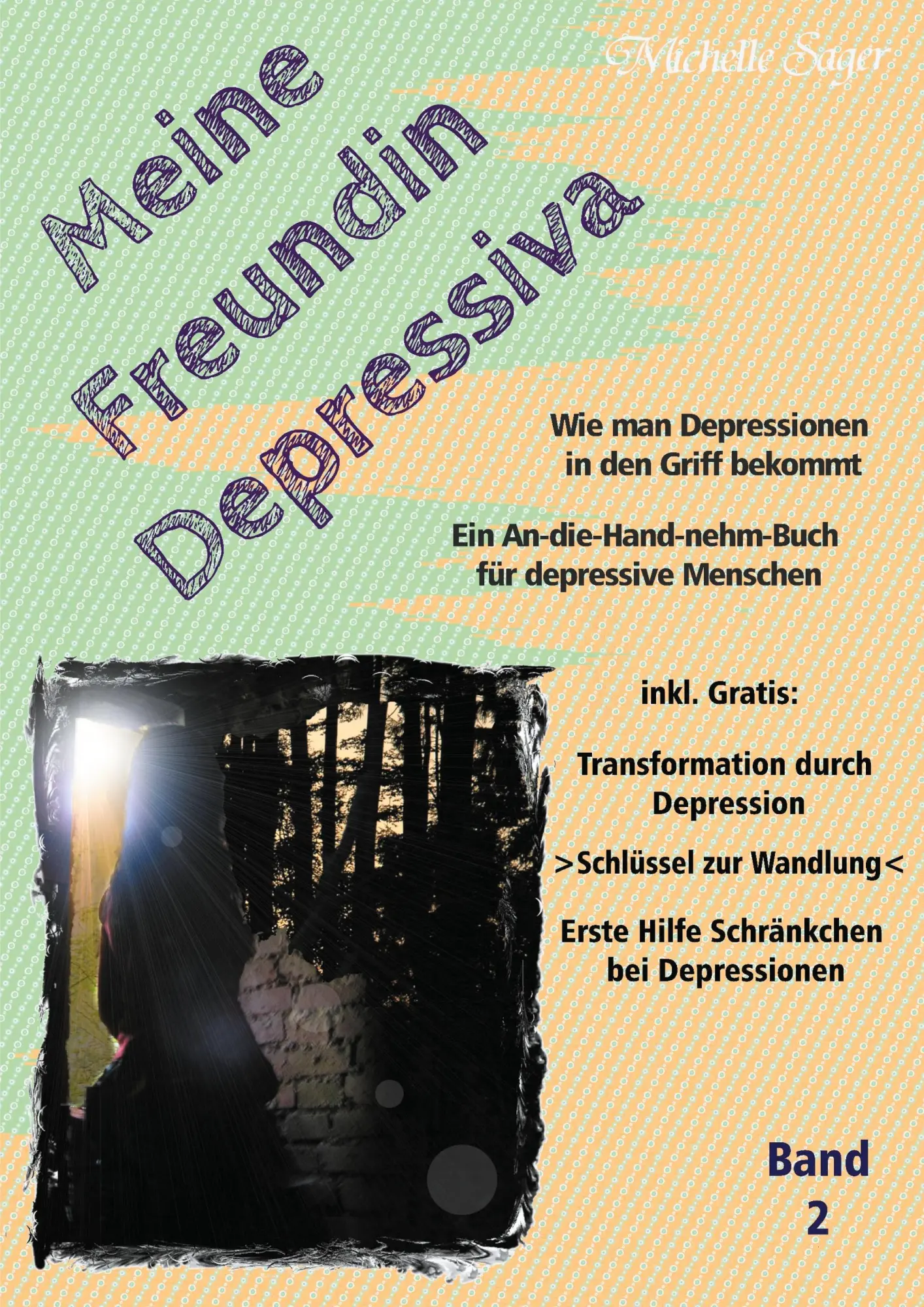 Cover: 9783755738657 | Meine Freundin Depressiva Band 2 | Michelle Sager | Taschenbuch | 2021