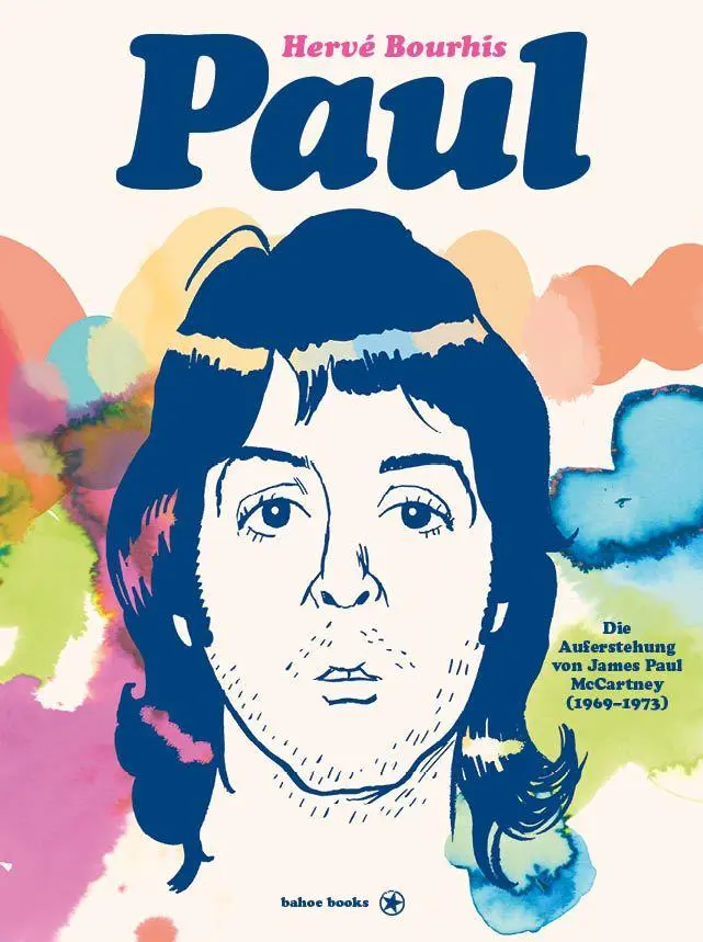Cover: 9783903478657 | Paul | Die Auferstehung von James Paul McCartney (1969-1973) | Bourhis