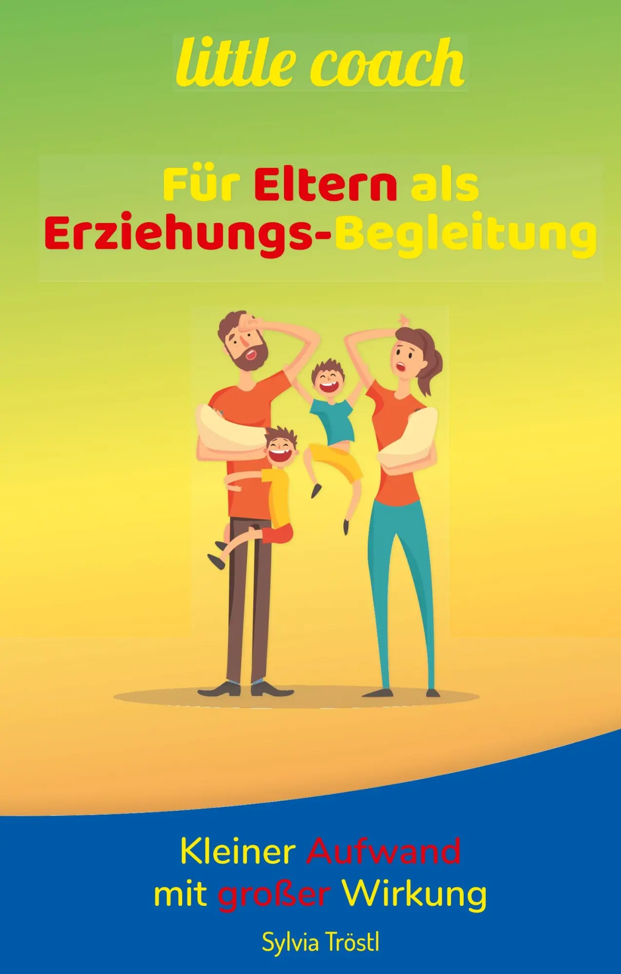 Cover: 9783932708657 | Litte coach - Für Eltern als Erziehungs-Begleitung | Sylvia Tröstl