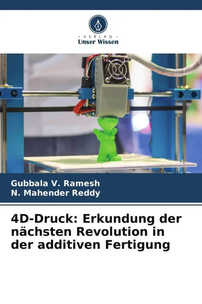 Cover: 9786206358657 | 4D-Druck: Erkundung der nächsten Revolution in der additiven Fertigung