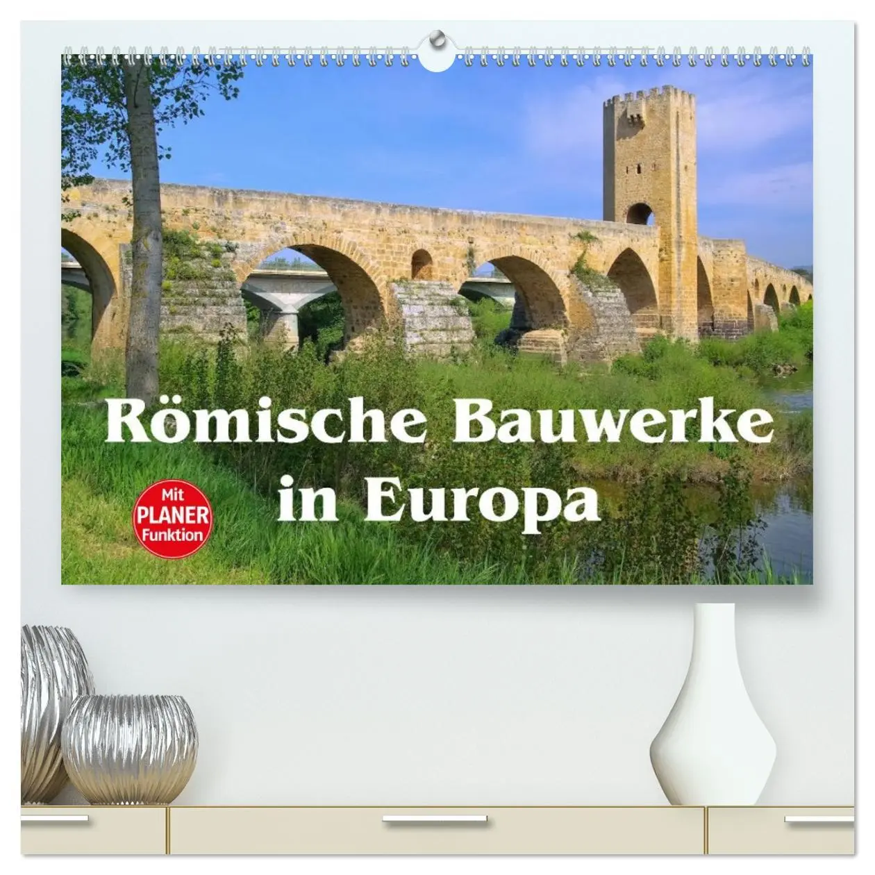 Cover: 9783457978757 | Römische Bauwerke in Europa (hochwertiger Premium Wandkalender 2026...
