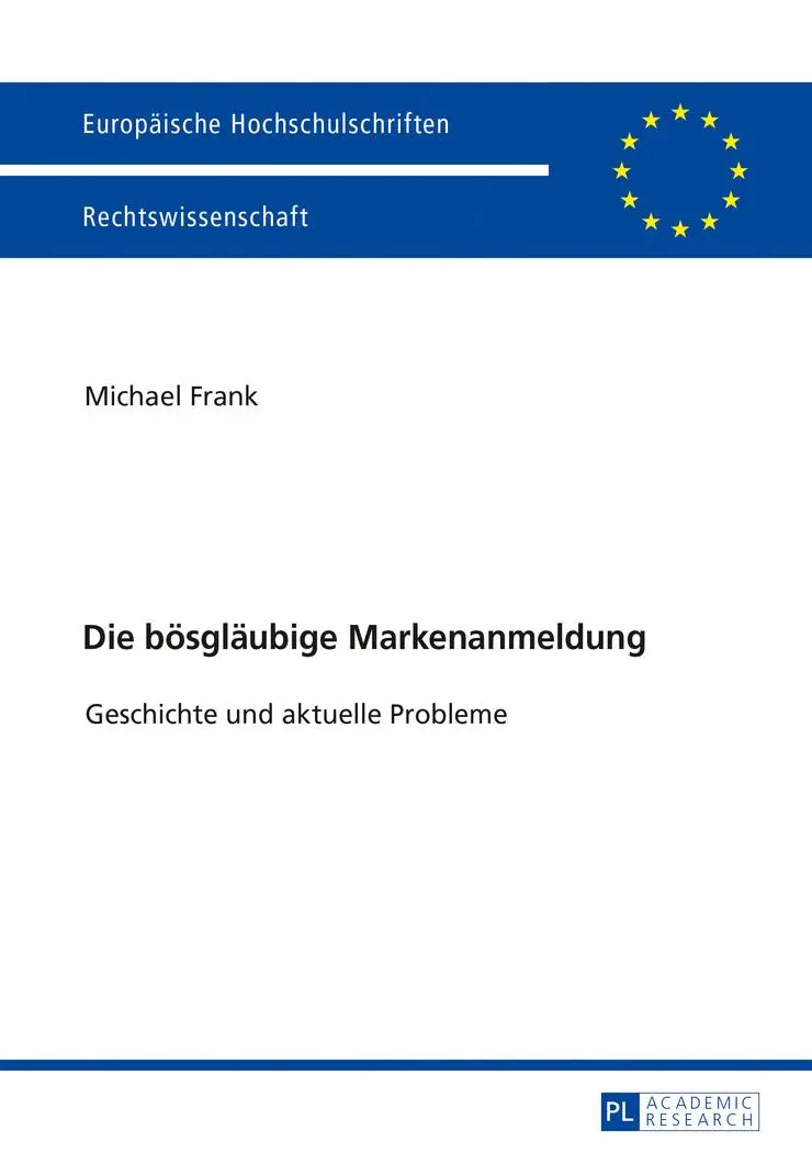 Cover: 9783631738757 | Die bösgläubige Markenanmeldung | Geschichte und aktuelle Probleme