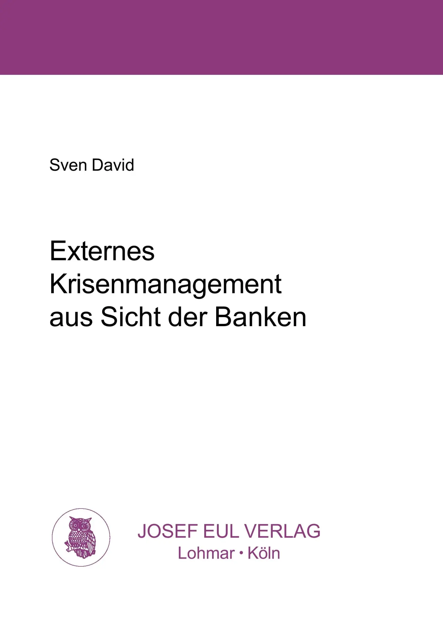 Cover: 9783890128757 | Externes Krisenmanagement aus Sicht der Banken | Sven David | Buch