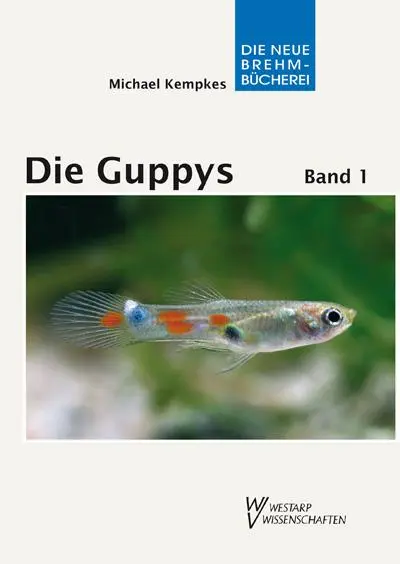 Cover: 9783894328757 | Die Guppys 1 | Biologie der Guppys | Michael Kempkes | Buch | Deutsch