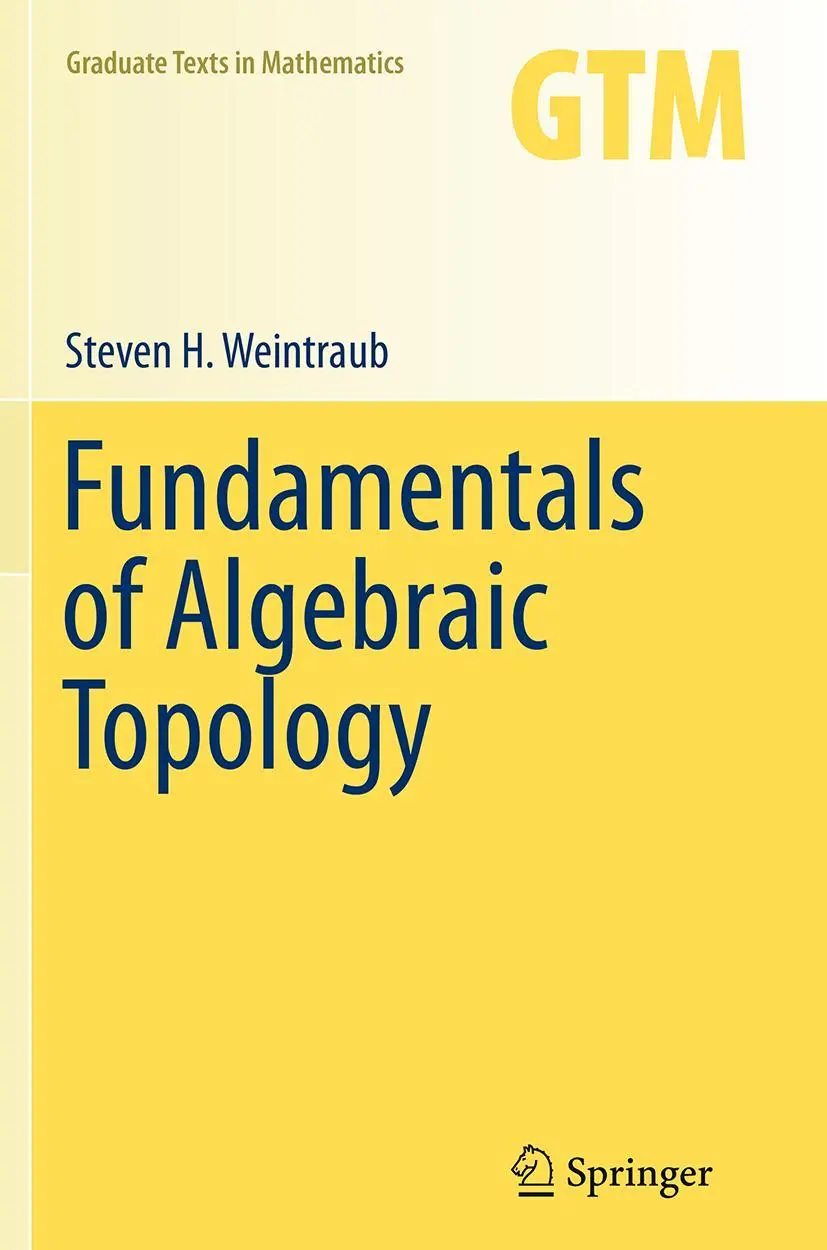 Cover: 9781493948857 | Fundamentals of Algebraic Topology | Steven H. Weintraub | Taschenbuch