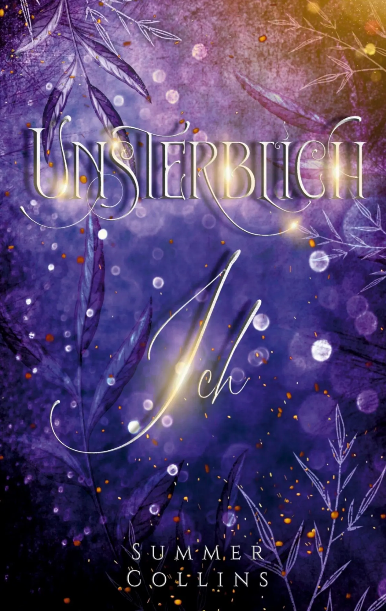 Cover: 9783384538857 | Unsterblich Ich | Summer Collins | Taschenbuch | 476 S. | Deutsch