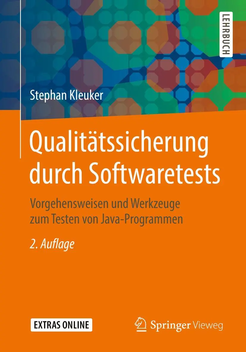 Cover: 9783658248857 | Qualitätssicherung durch Softwaretests | Stephan Kleuker | Taschenbuch Cover: 9783658248857 | Qualitätssicherung durch Softwaretests | Stephan Kleuker | Taschenbuch