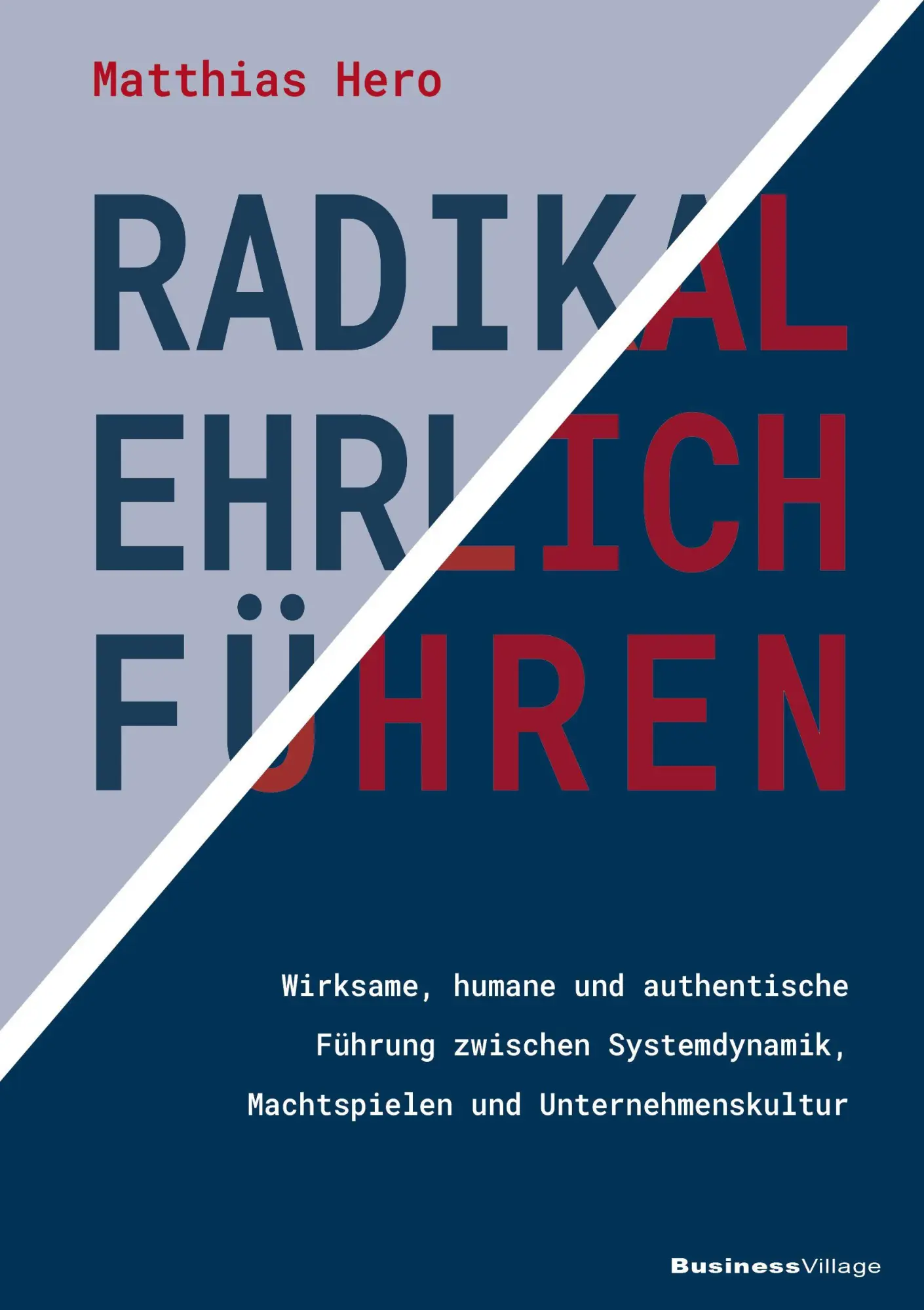 Cover: 9783869808857 | Radikal ehrlich führen | Matthias Hero | Taschenbuch | 256 S. | 2026