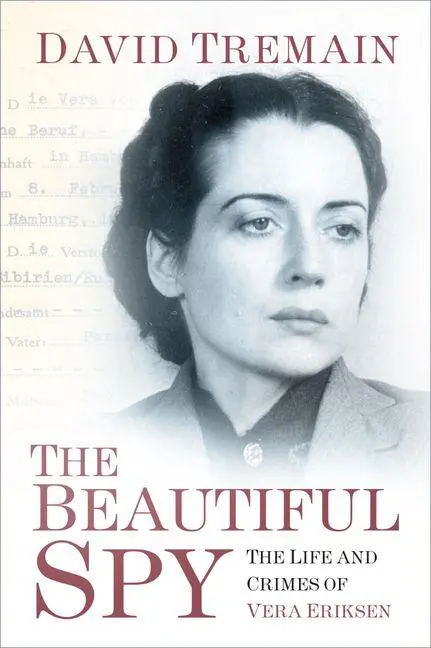 Cover: 9780750988957 | Beautiful Spy | The Life and Crimes of Vera Eriksen | David Tremain