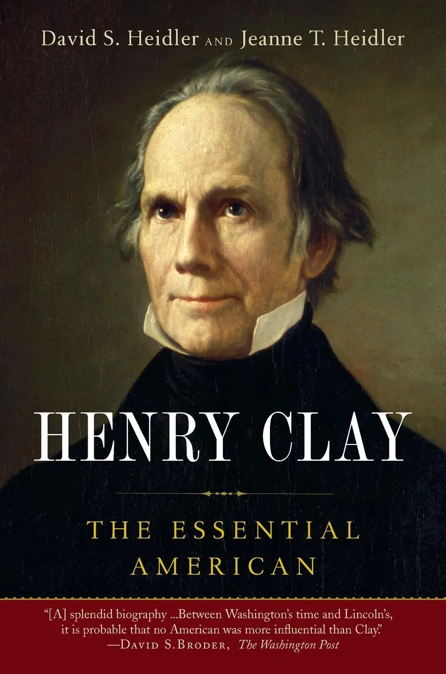 Cover: 9780812978957 | Henry Clay | The Essential American | David S. Heidler (u. a.) | Buch