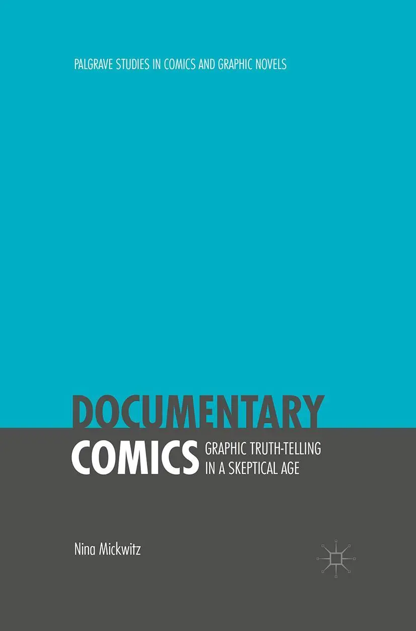 Cover: 9781349558957 | Documentary Comics | Graphic Truth-Telling in a Skeptical Age | Buch