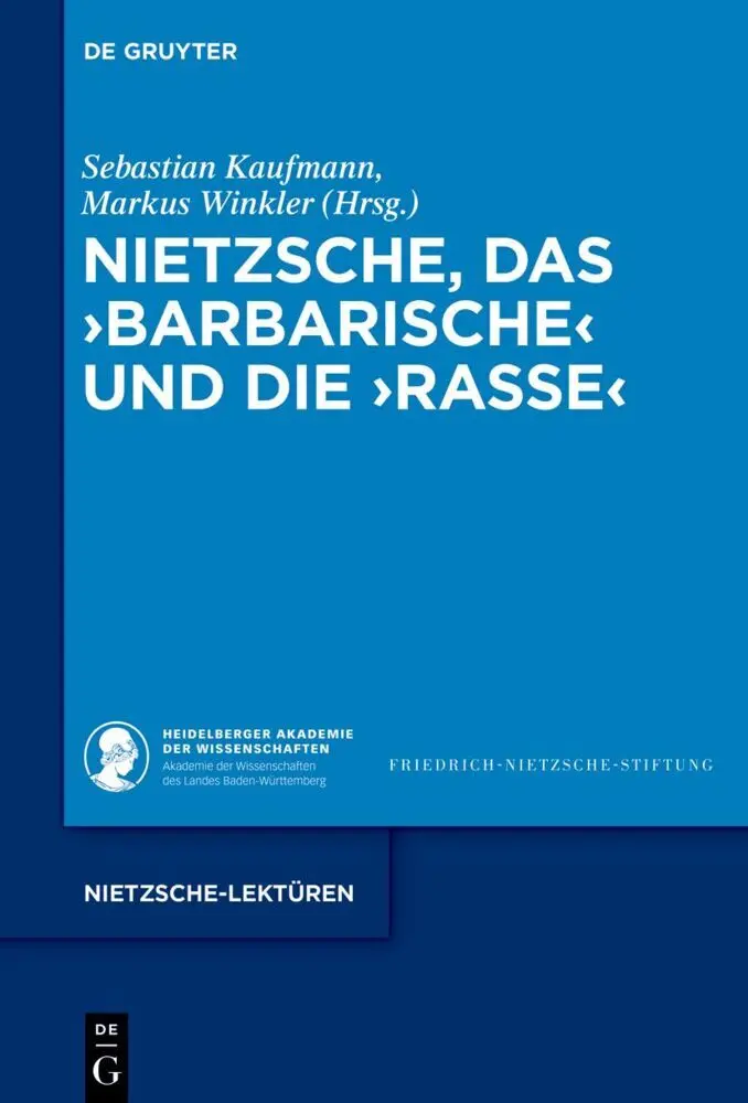 Cover: 9783110738957 | Nietzsche, das 'Barbarische' und die 'Rasse' | Kaufmann (u. a.) | Buch